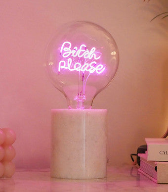 Steepletone - "Bitch Please" LED Filament  Bulb & Base